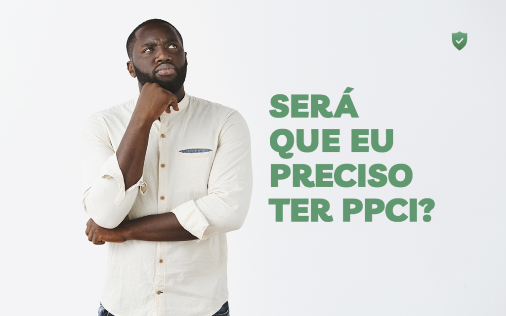 Quem precisa de PPCI?